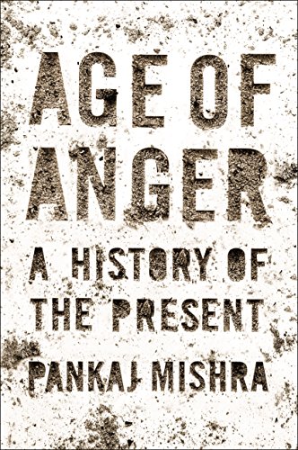 Age of Anger A History of the Present
