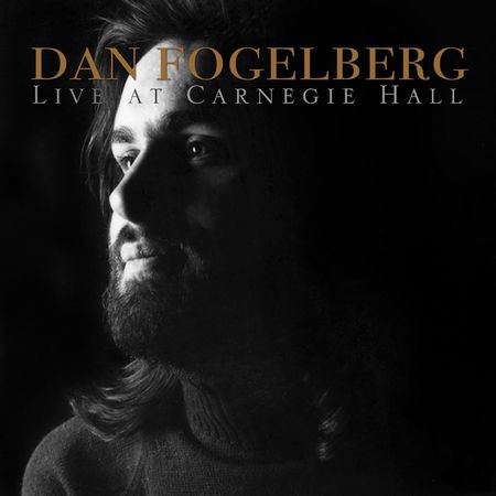 Dan Fogelberg - Live At Carnegie Hall (2CD) (2017)