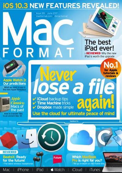 MacFormat - Issue 313 - June 2017