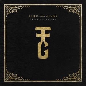 Fire From the Gods - Narrative Retold (2017)