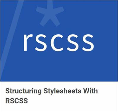Structuring Stylesheets With RSCSS