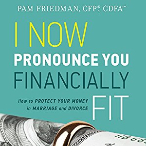 I Now Pronounce You Financially Fit How to Protect Your Money in Marriage and Divorce [Audiobook]