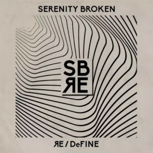 Serenity Broken - Redefine (2017)