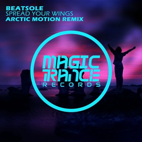 Beatsole - Spread Your Wings (Arctic Motion Remix) (2017)