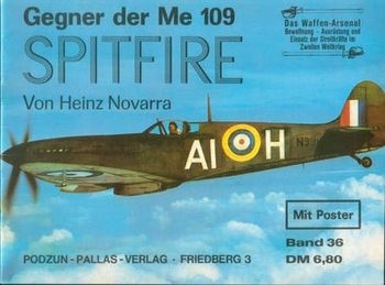 Gegner der Me 109 Spitfire (Waffen-Arsenal 36)