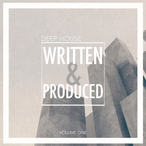 VA - Written and Produced Vol.1 Deep House (2017)