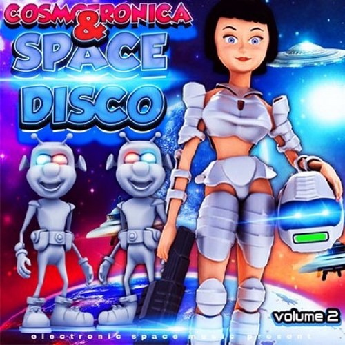 Cosmotronica and Space Disco Vol.2 (2017)