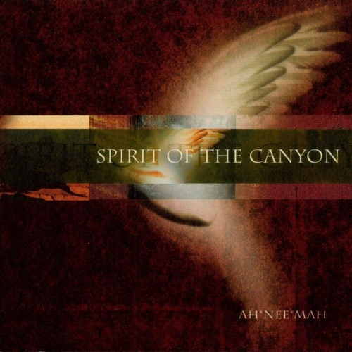 Ah Nee Mah - Spirit Of The Canyon (2001) (APE)