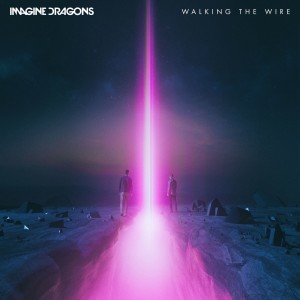Imagine Dragons - Walking the Wire (Single) (2017)