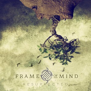 Frame Of Mind - Resurrected (2017)
