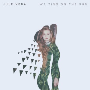 Jule Vera - Waiting On the Sun (2017)