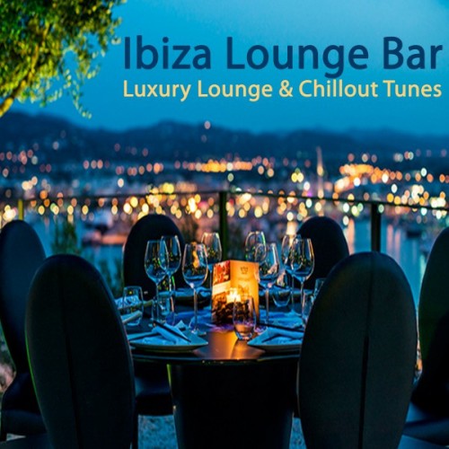 VA - Ibiza Lounge Bar: Luxury Lounge and Chillout Tunes. The Best of Extraordinary Chillout Lounge & Downbeat (2017)