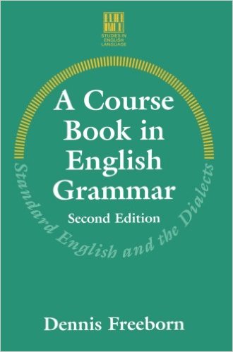 A Course Book in English Grammar Standard English and the Dialects, 2nd Edition
