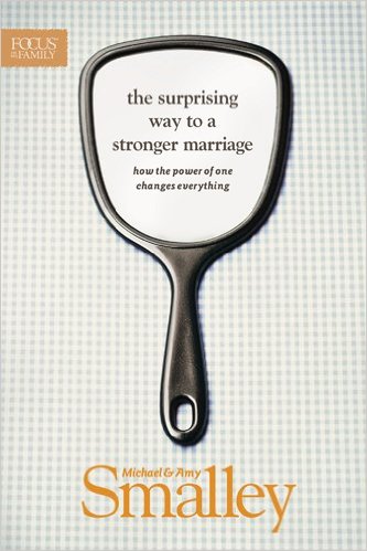 The Surprising Way to a Stronger Marriage How the Power of One Changes Everything (Focus on the Family Books)