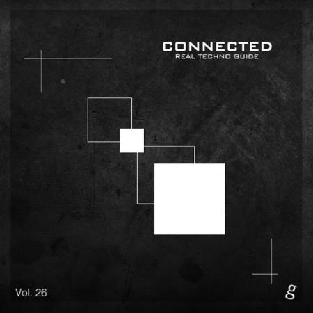 Connected Vol 26: Real Techno Guide (2017)