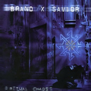 Brand X Savior - Ritual Chaos (2007)