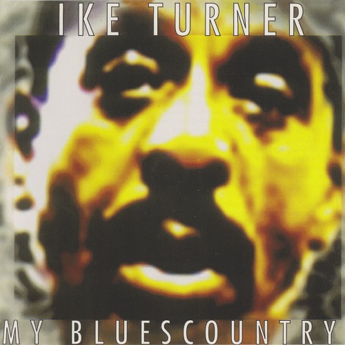 Ike Turner - My Bluescountry (1996) (FLAC)