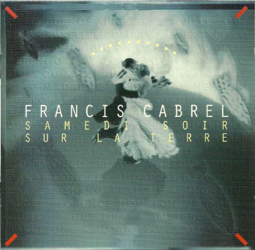 Francis Cabrel - Samedi Soir Sur La Terre (1994) (FLAC)