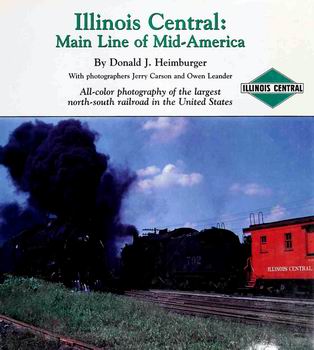 Illinois Central: Main Line of Mid-America