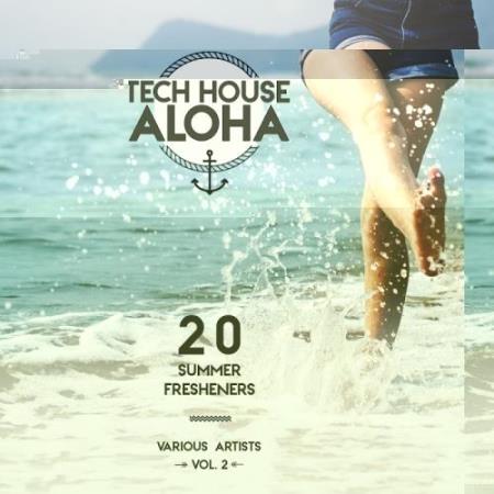 Tech House Aloha, Vol. 2 (20 Summer Fresheners) (2017)