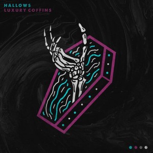 Hallows - Luxury Coffins [EP] (2017)