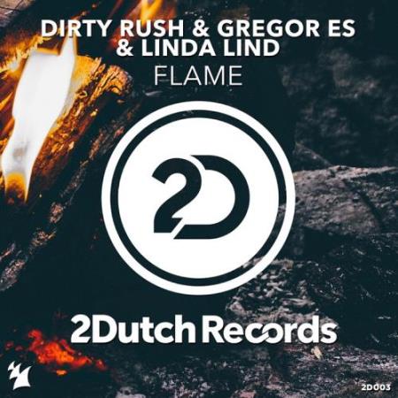 Dirty Rush & Gregor Es & Linda Lind - Flame (2017)