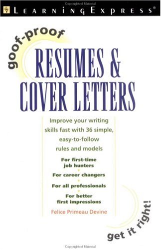 Goof-Proof Resumes and Cover Letters