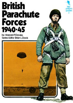 British Parachute Forces 1940-1945 (Key Uniform Guides 2)