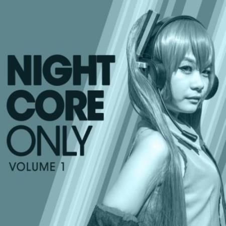 Nightcore Only  Vol. 1 (2017)