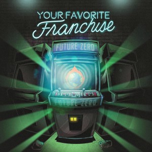 Your Favorite Franchise - Future Zero (2017)