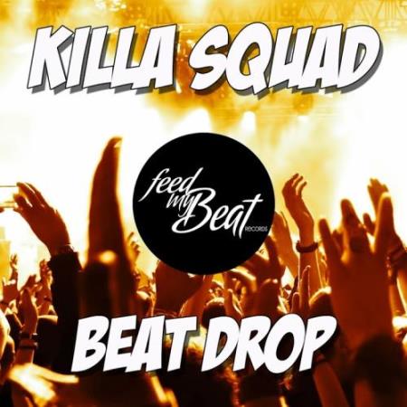 Killa Squad - Beat Drop (2017)