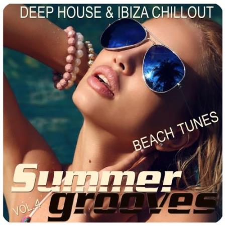 Summer Grooves, Vol. 4 (Deep House and Ibiza Chill Out Beach Tunes) (2017)