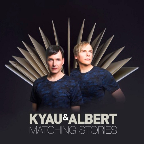 KYAU & ALBERT - MATCHING STORIES (2017)