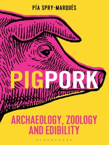 PigPork Archaeology, Zoology and Edibility