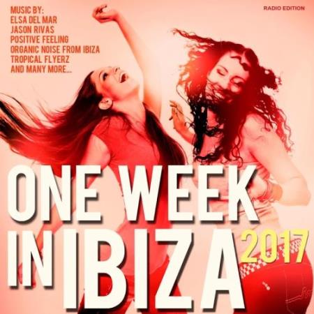 One Week In Ibiza 2017 (Radio Edition) (2017)