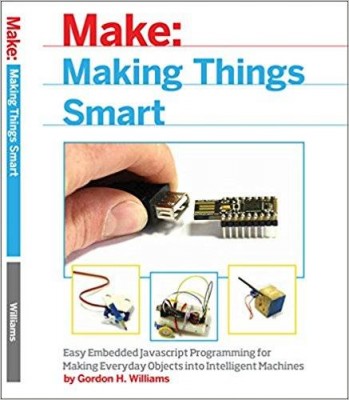 Make: Making Things Smart