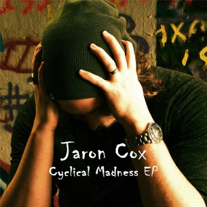 Jaron Cox - Cyclical Madness [EP] (2017)