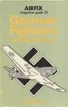 German Fighters of World War 2 (Airfix Magazine Guide 23)