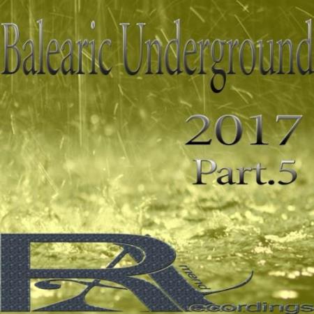 Balearic Underground 2017 Part 5 (2017)