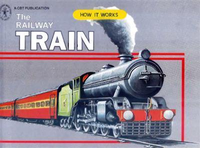 N. Roy, The Railway How It Works - Train