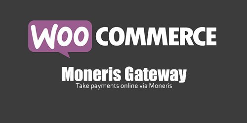 WooCommerce - Moneris Gateway v2.8.0