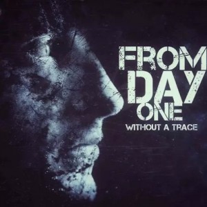 From Day One - Without A Trace (2017)