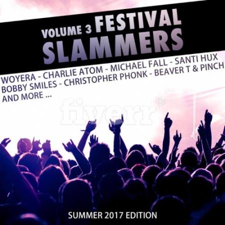 Festival Slammers Vol. 3 (Summer 2017 Edition) (2017)
