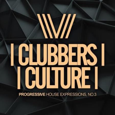 Clubbers Culture: Progressive House Expressions, No.3 (2017)