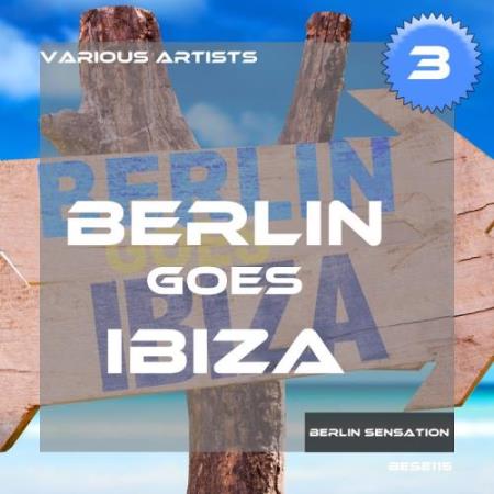 Berlin Goes Ibiza, Vol. 3 (2017)
