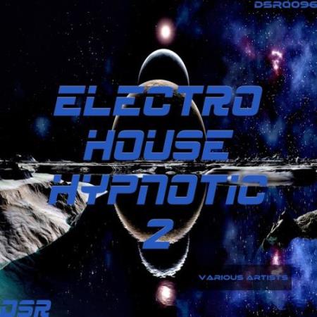Electro House Hypnotic, Vol. 2 (2017)