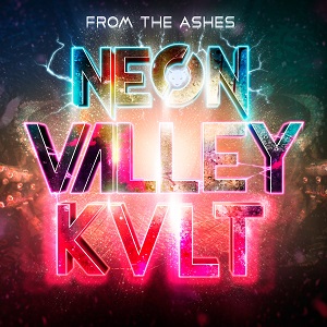 Neon Valley KVlt - From the Ashes (2017)