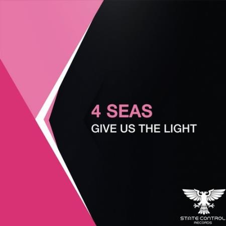 4 Seas - Give Us The Light (2017)
