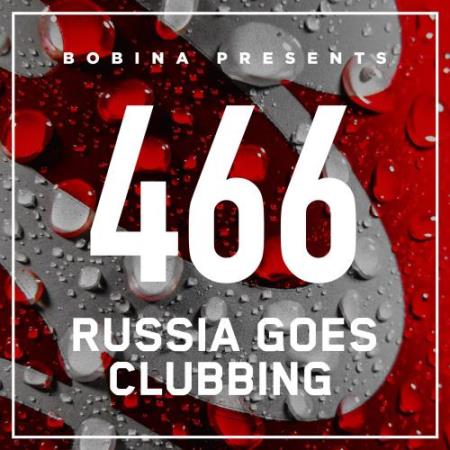 Bobina - Russia Goes Clubbing 466 (2017-09-16)