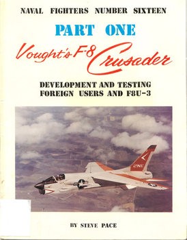 Voughts F-8 Crusader (Part 1) (Naval Fighters 16)